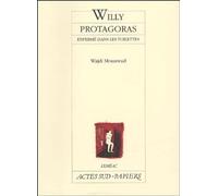 Willy Protagoras enfermé dans les toilettes – Actes Sud