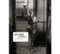 Willy Ronis by Willy Ronis: The Master Photographer's Unpublished Albums