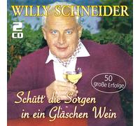 Willy Schneider Schütt' die Sorgen in ein Gläschen Wein - 50 Große Erfolge (CD)