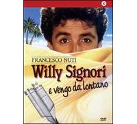 Willy Signori e vengo da lontano