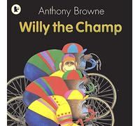 Willy the Champ Browne, Anthony (Auteur)