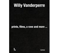 Willy Vanderperre Prints, films, a rave and more