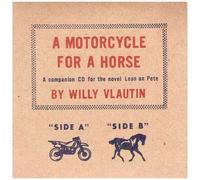 Willy Vlautin - A Motorcycle For A Horse [Cd]