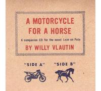 Willy Vlautin - A Motorcycle For A Horse [Cd]