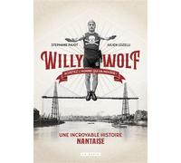 Willy wolf - achetez l'homme qui va mourir - Stéphane Pajot - Geste - broché - Biographie