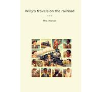 Willy's travels on the railroad