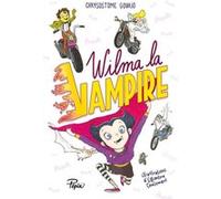 Wilma la vampire Chrysostome Gourio (Auteur), Eglantine Ceulemans (Illustration)