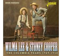 Wilma Lee & Stoney Cooper - The Columbia Years, 1949-1954 [Import]