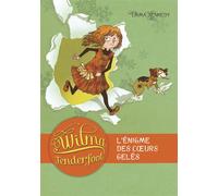 Wilma Tenderfoot: L'énigme des coeurs gelés (1)