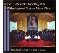 Wilmington, Chester Mass Choir - Stand Still
