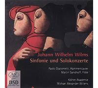 Wilms, Johann Wilhelm : Symphonie & Concertos Solo-Trésors Oubliés Vol.4
