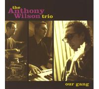 Wilson, Anthony Trio - Our Gang