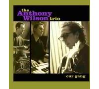 Wilson, Anthony Trio - Our Gang