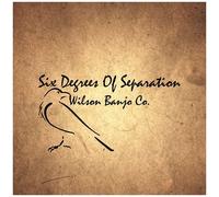 Wilson Banjo Co. - Six Degrees Of Separation [Cd]