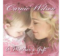 Wilson Carnie [Wilson-Philips] - A Mother's Gift:Lullabies from