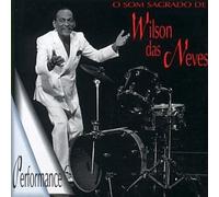 Wilson Das Neves - O Som Sagrado De [Import]