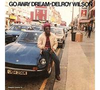 Wilson, Delroy - Go Away Dream