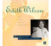Wilson, Edith - He May Be Your Man...But He Co