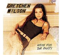 Wilson, Gretchen - Here for The Party
