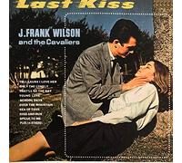 Wilson, J. Frank & Cavaliers - Last Kiss