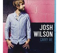 Josh Wilson – Carry Me – CD