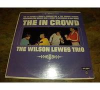 WILSON LEWES TRIO - the in crowd LP