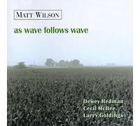 Wilson, Matt - As Wave Follows Wave