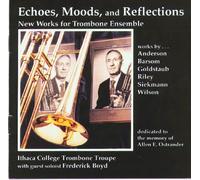 Wilson*, Mozart*, Paul Goldstaub* Frank Siekmann* Paull Barsom* Dave Riley*, David Anderson*, Dana - Echoes, Moods and Reflections, New Music for Trombone Ensemble (US Import)