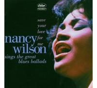 Wilson,Nancy - :Save Your Love for Me...