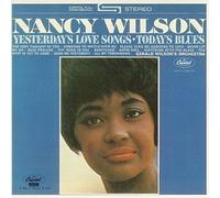 Wilson, Nancy - Yesterday's Love Songs Today's Blues by Wilson, Nancy Extra tracks edition (1991) Audio CD