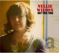 Wilson, Nellie - Not This Time [Import]