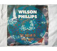 WILSON PHILLIPS The Dream is Still Alive 7" 45