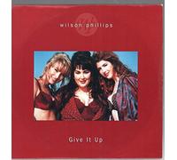 Wilson Phillips - Wilson Phillips - Give It Up - [7"]