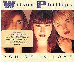 Wilson Phillips - You're in Love/Hold on/Release Me