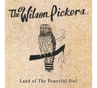 Wilson Pickers - Land of The Powerful Owl