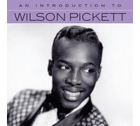Wilson Pickett - An Introduction To Wilson Pickett [Cd]