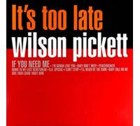 Wilson Pickett - It's Too Late [Import]
