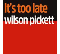 Its Too Late (60th Anniversary) (Cream Vinyl) (Indies)-WILSON PICKETT