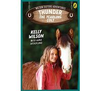 Wilson Sisters Adventures 2: Thunder, the Yearling Colt