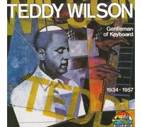 Wilson, Teddy - Gentleman of Keyboard 1934-1957