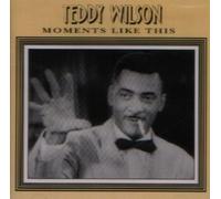 Wilson, Teddy - Moments Like This