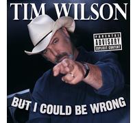 Wilson, Tim - But I Could Be Wrong