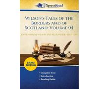 Wilson's Tales of the Borders and of Scotland: Volume 04 (Cram Edition)