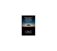 Wilson's Tales Of The Borders And Of Scotland, Volume 16