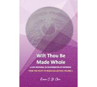 WILT THOU BE MADE WHOLE: A 3-Day Devotional Journey: The Intersection of Contention