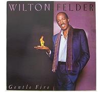 WILTON FELDER - WILTON FELDER / GENTLE FIRE