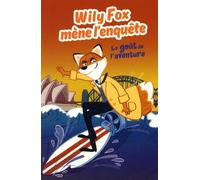 Wily Fox Mène L'enquête - Le Goût De L'aventure