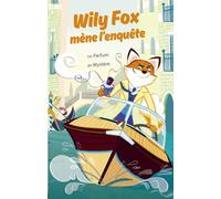 Wily Fox un parfum de mystère - Adam Frost - Thomas Jeunesse - Poche - Roman cadet dès 6 ans