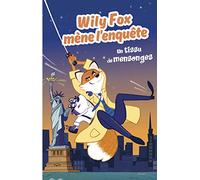 Wily Fox un tissu de mensonges