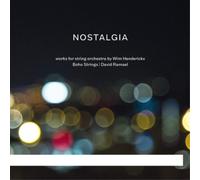 Wim Henderickx Wim Henderickx: Nostalgia: Works for String Orchestra By Wim (CD)